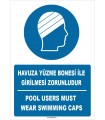 ZY1464 - Türkçe İngilizce Havuza Yüzme Bonesi İle Girilmesi Zorunludur, Pool Users Must Wear Swimming Caps