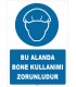 ZY1486 - Bu Alanda Bone Kullanımı Zorunludur