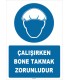 ZY1507 - Çalışırken Bone Takmak Zorunludur