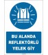 ZY1663 - Bu Alanda Reflektörlü Yelek Giy