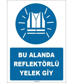 ZY1663 - Bu Alanda Reflektörlü Yelek Giy