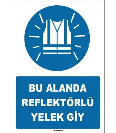 ZY1663 - Bu Alanda Reflektörlü Yelek Giy