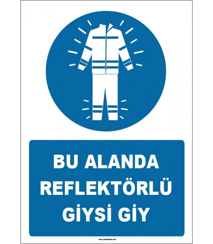ZY1668 - Bu Alanda Reflektörlü Giysi Giy