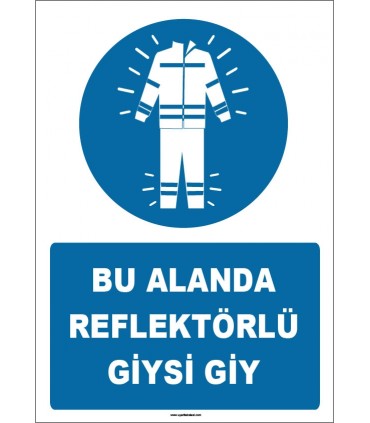 ZY1668 - Bu Alanda Reflektörlü Giysi Giy