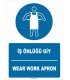 ZY1713 - ISO 7010 Türkçe İngilizce İş Önlüğü Giy, Wear Work Apron