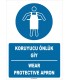 ZY1712 - ISO 7010 Türkçe İngilizce Koruyucu Önlük Giy, Wear Protective Apron