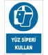ZY1784 - ISO 7010 Yüz siperi kullan