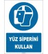 ZY1787 - ISO 7010 Yüz siperini kullan