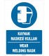 ZY1372 - Türkçe İngilizce, Kaynak Maskesi Kullan, Wear Welding Mask