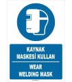 ZY1372 - ISO 7010 Türkçe İngilizce, Kaynak Maskesi Kullan, Wear Welding Mask