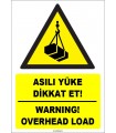 ZY1840 - ISO 7010 Türkçe İngilizce Asılı Yüke Dikkat Et, Warning, Overhead Load