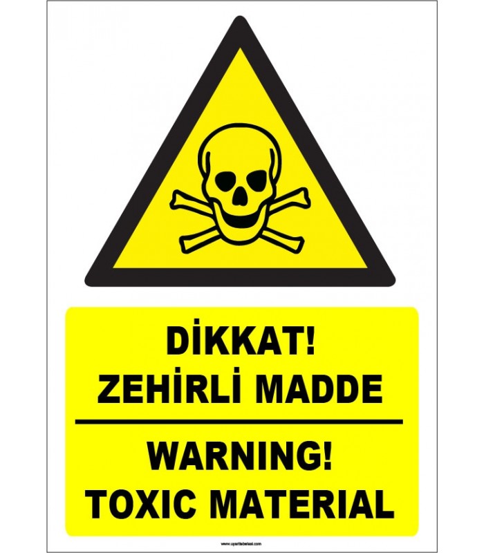 ZY1832 - ISO 7010 Türkçe İngilizce Dikkat Zehirli Madde, Warning Toksik Material