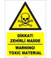 ZY1832 - ISO 7010 Türkçe İngilizce Dikkat! Zehirli Madde, Warning! Toxic Material