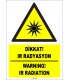 ZY1862 - ISO 7010 Türkçe İngilizce Dikkat IR Radyasyon, Warning IR Radiation