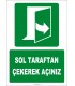 ZY2052 - ISO 7010 Sol Taraftan Çekerek Açınız