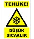 ZY2111 - ISO 7010 Tehlike! Düşük Sıcaklık