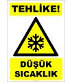 ZY2111 - ISO 7010 Tehlike! Düşük Sıcaklık