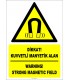 ZY2113 - ISO 7010 Türkçe İngilizce Dikkat! Kuvvetli Manyetik Alan, Warning! Strong Magnetic Field