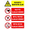 ZY2140 - ISO 7010 Dikkat! Kuvvetli Manyetik Alan, Kalp Pili, Metal Protezi, Metal Eşyası Olanlar Giremez