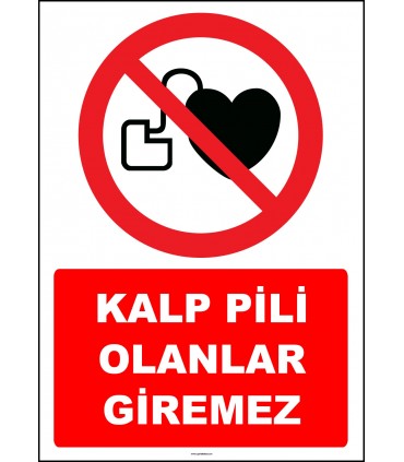 ZY2141 - ISO 7010 Kalp Pili Olanlar Giremez