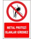 ZY2143 - ISO 7010 Metal Protezi Olanlar Giremez