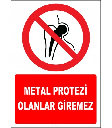 ZY2143 - ISO 7010 Metal Protezi Olanlar Giremez