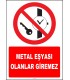 ZY2144 - ISO 7010 Metal Eşyası Olanlar Giremez