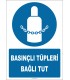 ZY2147 - ISO 7010 Basınçlı Tüpleri Bağlı Tut