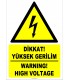 ZY2177 - ISO 7010 Türkçe İngilizce Dikkat! Yüksek Gerilim, Warning! High Voltage