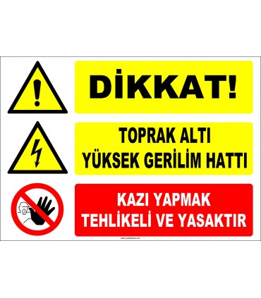 ZY2202 - Dikkat! Toprak Altı Yüksek Gerilim Hattı, Kazı Yapmak Tehlikeli ve Yasaktır