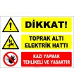 ZY2212 - Dikkat! Toprak Altı Elektrik Hattı, Kazı Yapmak Tehlikeli ve Yasaktır