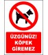 ZY2230 - ISO 7010 Üzgünüz! Köpek Giremez