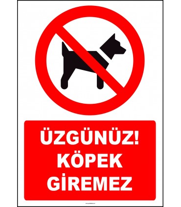 ZY2230 - ISO 7010 Üzgünüz! Köpek Giremez