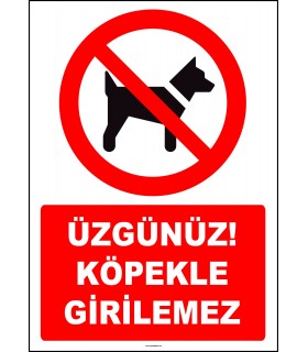 ZY2232 - ISO 7010 Üzgünüz! Köpekle Girilemez