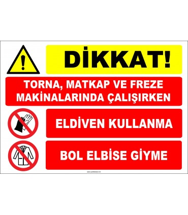 ZY2306 - Dikkat! Torna, Matkap ve Freze Makinalarında Çalışırken Eldiven Kullanma, Bol Elbise Giyme