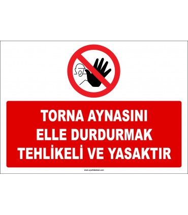 ZY2315 - Torna Aynasını Elle Durdurmak Tehlikeli ve Yasaktır