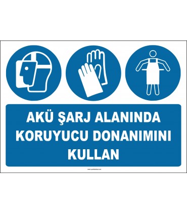 ZY2329 - ISO 7010 Akü Şarj Alanında Koruyucu Donanımını Kullan (Yüz Siperi, Eldiven, Önlük)