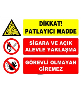 ZY2366 - Dikkat Patlayıcı Madde - Sigara ve Açık Alevle Yaklaşma, Görevli Olmayan Giremez