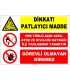 ZY2370 - Dikkat Patlayıcı Madde - Her Türlü Açık Alev, Ateş ve Kıvılcım Kaynağı İle Yaklaşmak Yasaktır, Görevli Olmayan Giremez