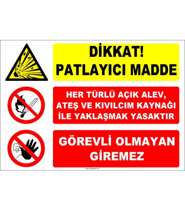 ZY2370 - Dikkat Patlayıcı Madde - Her Türlü Açık Alev, Ateş ve Kıvılcım Kaynağı İle Yaklaşmak Yasaktır, Görevli Olmayan Giremez