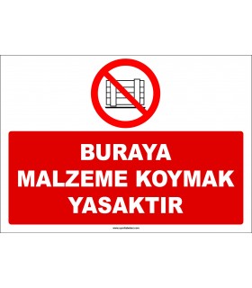 ZY2444  - Buraya Malzeme Koymak Yasaktır