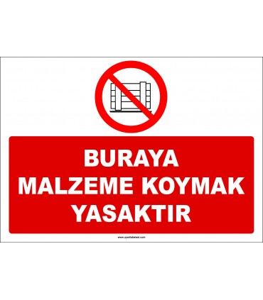 ZY2444  - Buraya Malzeme Koymak Yasaktır