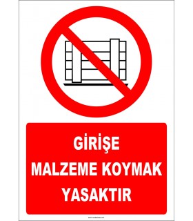 ZY2420  - Girişe Malzeme Koymak Yasaktır