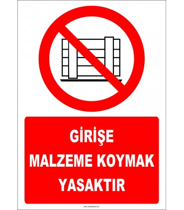 ZY2420  - Girişe Malzeme Koymak Yasaktır