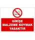 ZY2445  - Girişe Malzeme Koymak Yasaktır