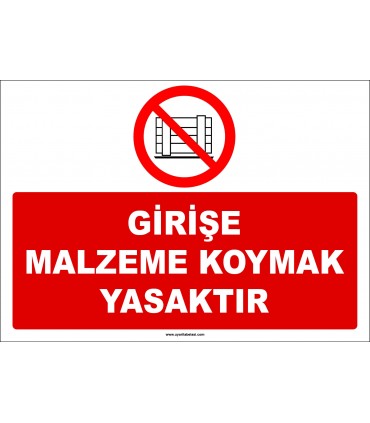 ZY2445  - Girişe Malzeme Koymak Yasaktır
