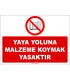 ZY2447  - Yaya Yoluna Malzeme Koymak Yasaktır