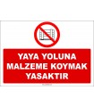 ZY2447  - Yaya Yoluna Malzeme Koymak Yasaktır