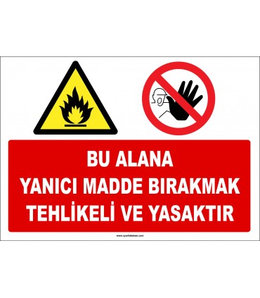 ZY2453 - Bu Alana Yanıcı Madde Bırakmak Tehlikeli Ve Yasaktır