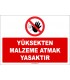 ZY2439 - Yüksekten Malzeme Atmak Yasaktır
